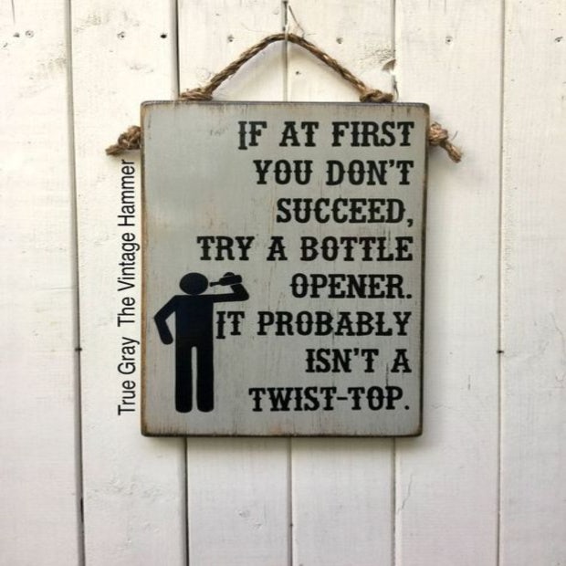 beer memes if at first you don't succeed try a bottle opener