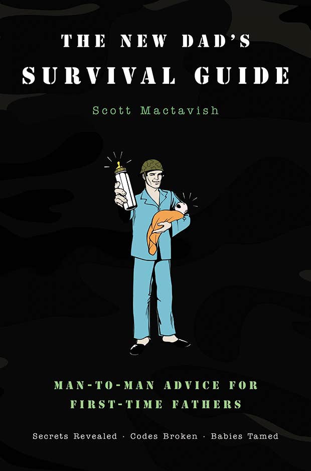 The New Dad's Survival Guide by Scott Mactavish