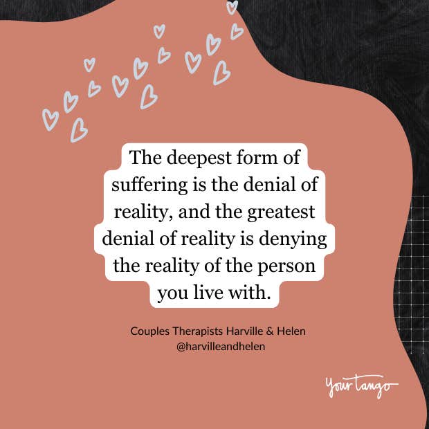 Quote from Harville &amp;amp; Helen about denying our partner&amp;apos;s reality