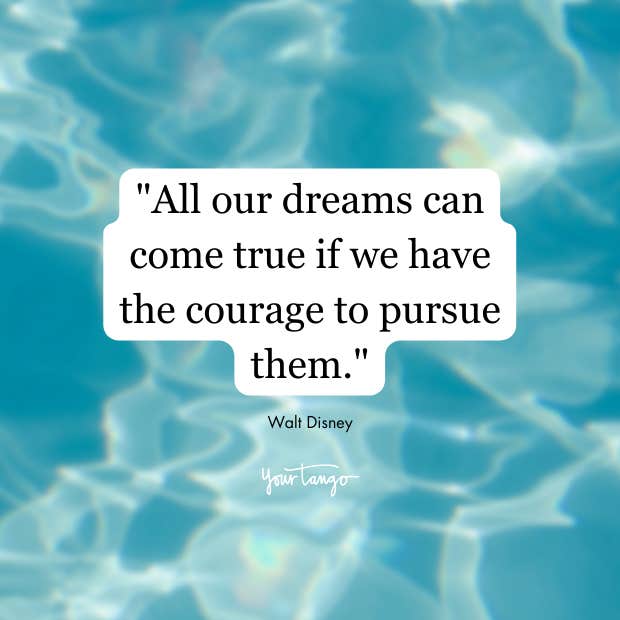 Walt Disney quote- All of our dreams can come true if we have the courage to pursue them. Walt Disney quote- All of our dreams can come true if we have the courage to pursue them.