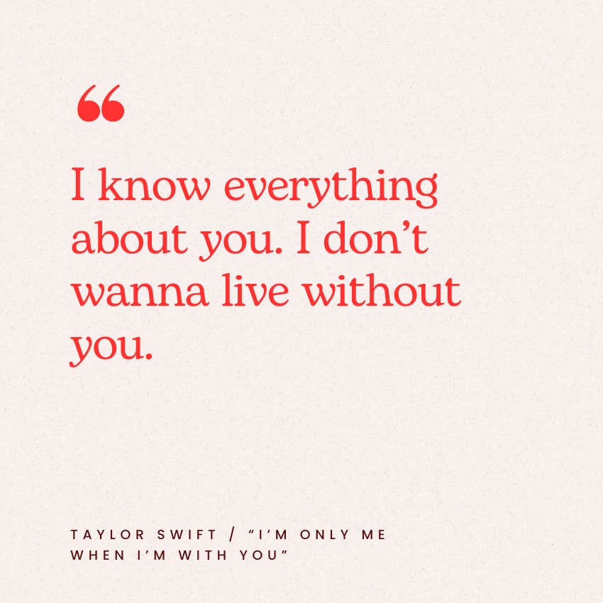taylor swift love quotes i&amp;apos;m only me when i&amp;apos;m with you